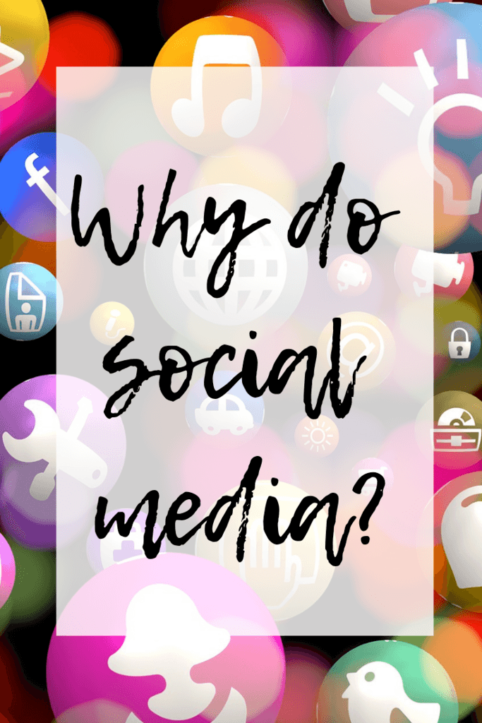 Why do social media?